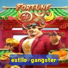 estilo gangster anos 90